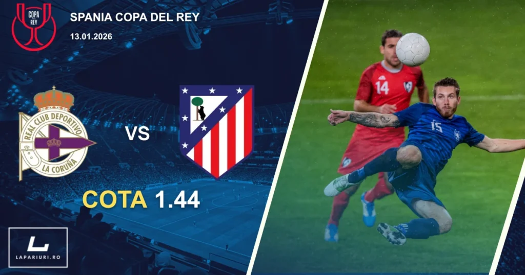 Deportivo de La Coruna_Atletico Madrid_ponturi_pariuri_fotbal_13012026