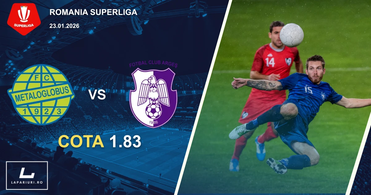 Metaloglobus Bucuresti_Arges Pitesti_ponturi_pariuri_fotbal_23012026