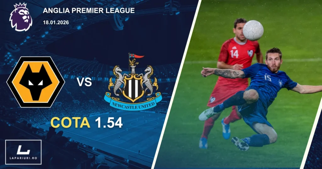 Wolverhampton Wanderers_Newcastle United_ponturi_pariuri_fotbal_18012026