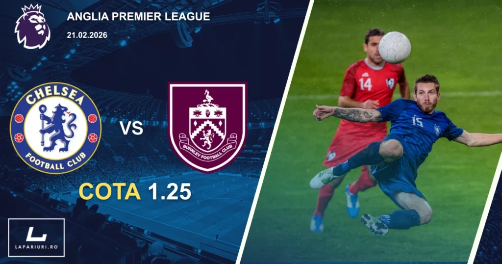 Chelsea_Burnley_ponturi_pariuri_fotbal_21022026