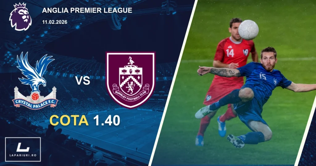 Crystal Palace_Burnley_ponturi_pariuri_fotbal_11022026