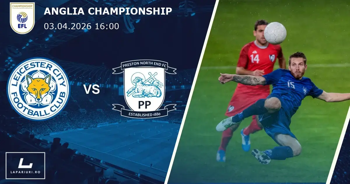 Leicester City_Preston North End_ponturi_pariuri_fotbal_03042026
