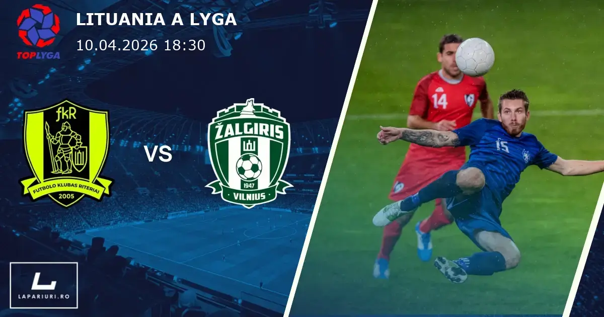 Riteriai_Zalgiris Vilnius_ponturi_pariuri_fotbal_10042026