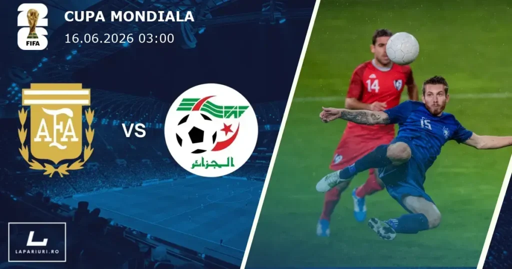Argentina_Algeria_ponturi_pariuri_fotbal_17062026