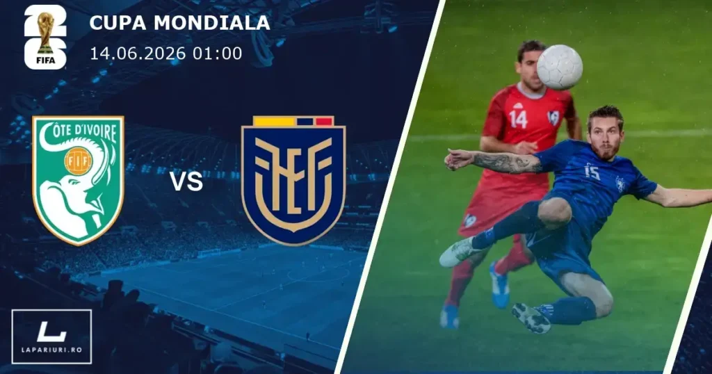 Coasta de Fildeș_Ecuador_ponturi_pariuri_fotbal_14062026