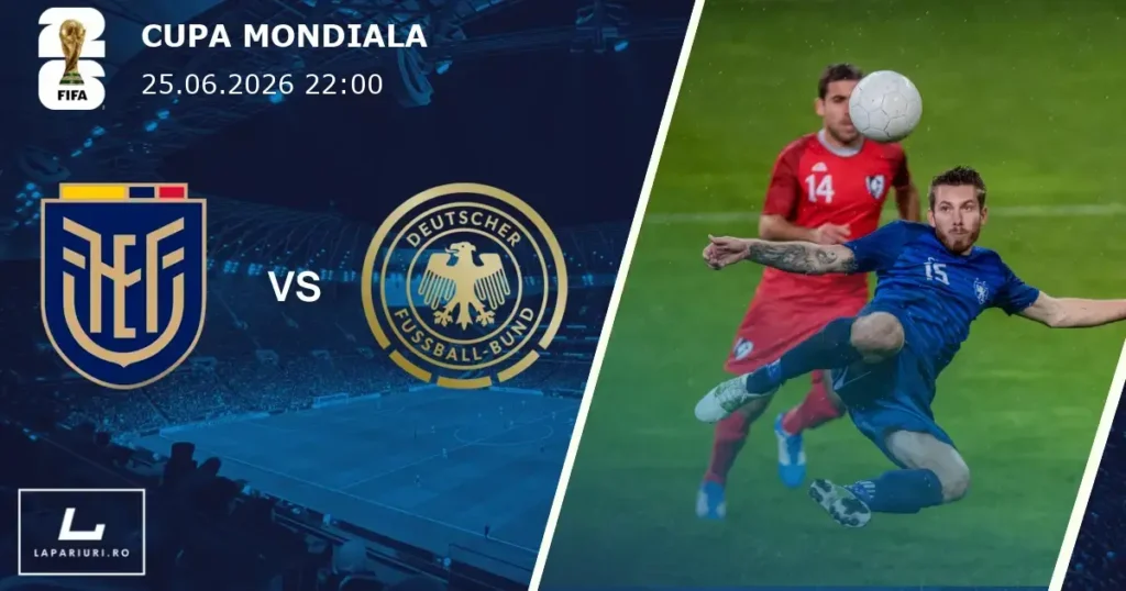 Ecuador_Germania_ponturi_pariuri_fotbal_25062026