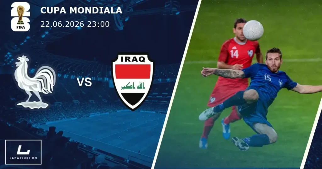 Franța_Irak_ponturi_pariuri_fotbal_22062026