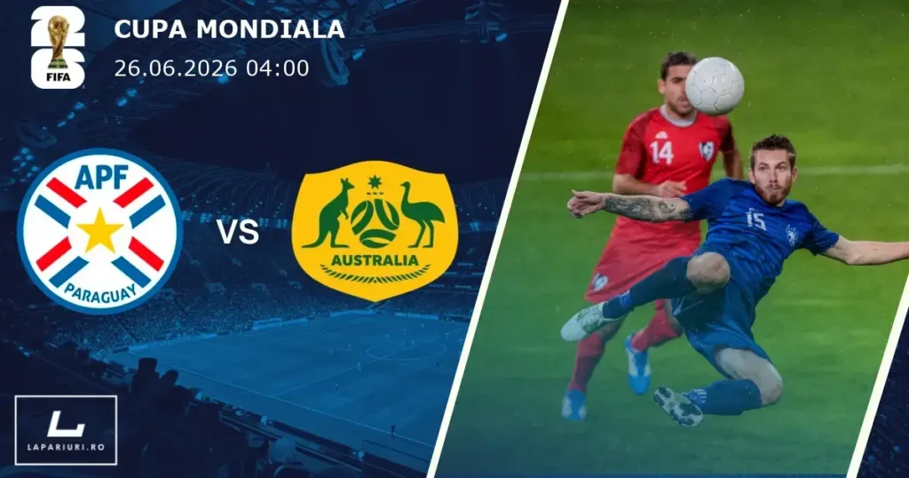 Paraguay_Australia_ponturi_pariuri_fotbal_26062026