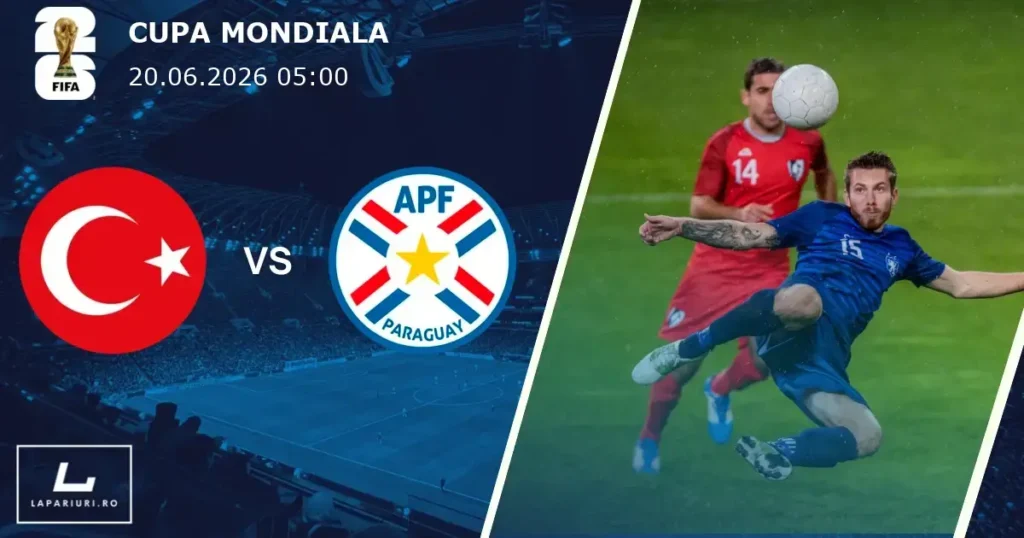 Turcia_Paraguay_ponturi_pariuri_fotbal_20062026