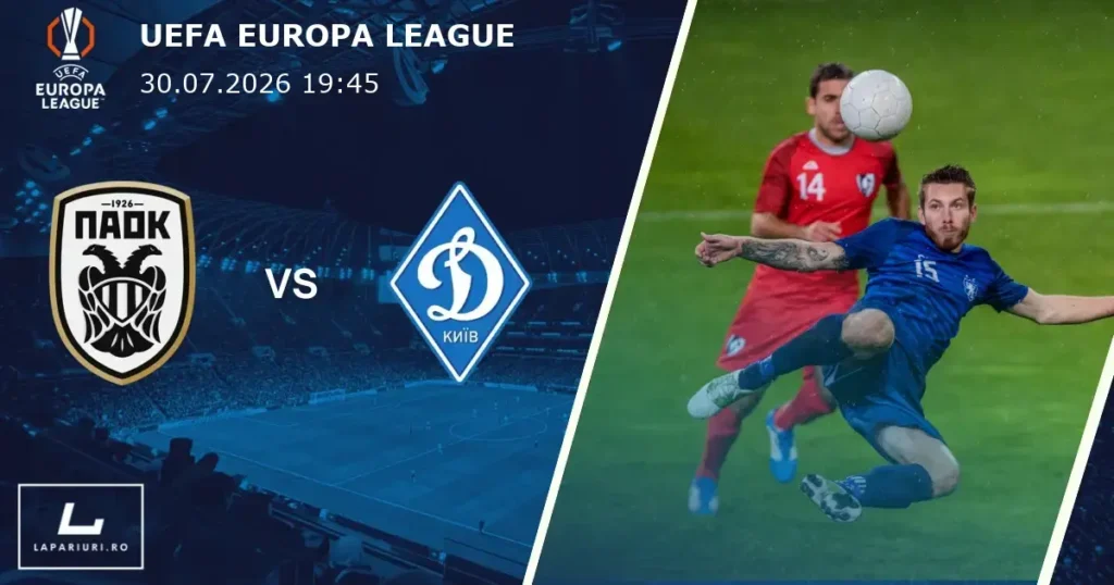 PAOK_Dynamo Kyiv_ponturi_pariuri_fotbal_30072026
