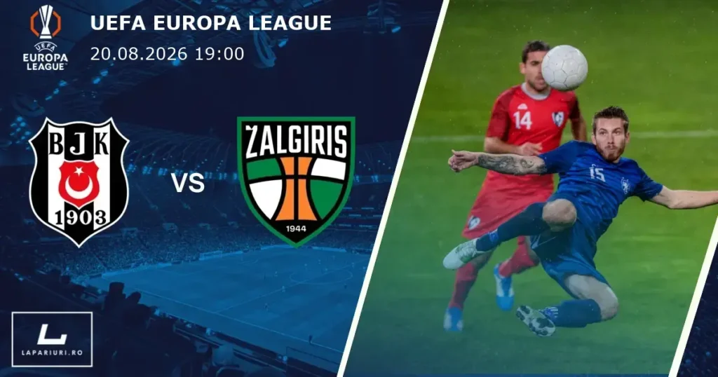 Besiktas_Kauno Zalgiris_ponturi_pariuri_fotbal_20082026