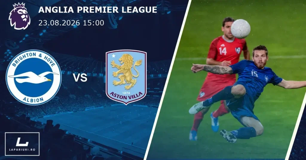 Brighton and Hove Albion_Aston Villa_ponturi_pariuri_fotbal_23082026
