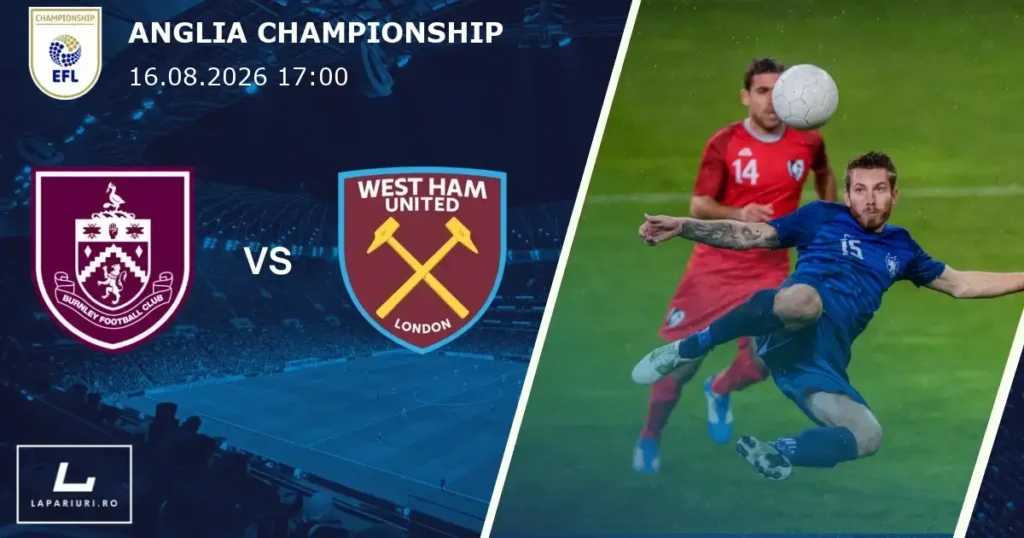 Burnley_West Ham United_ponturi_pariuri_fotbal_16082026