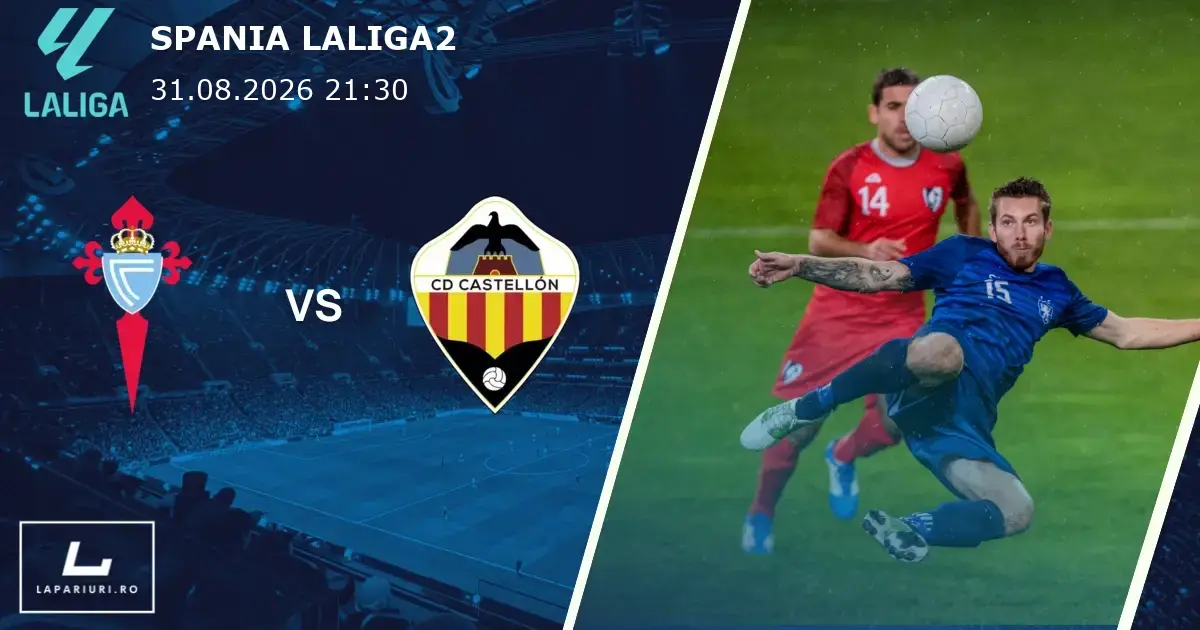 Celta Fortuna_Castellon_ponturi_pariuri_fotbal_31082026