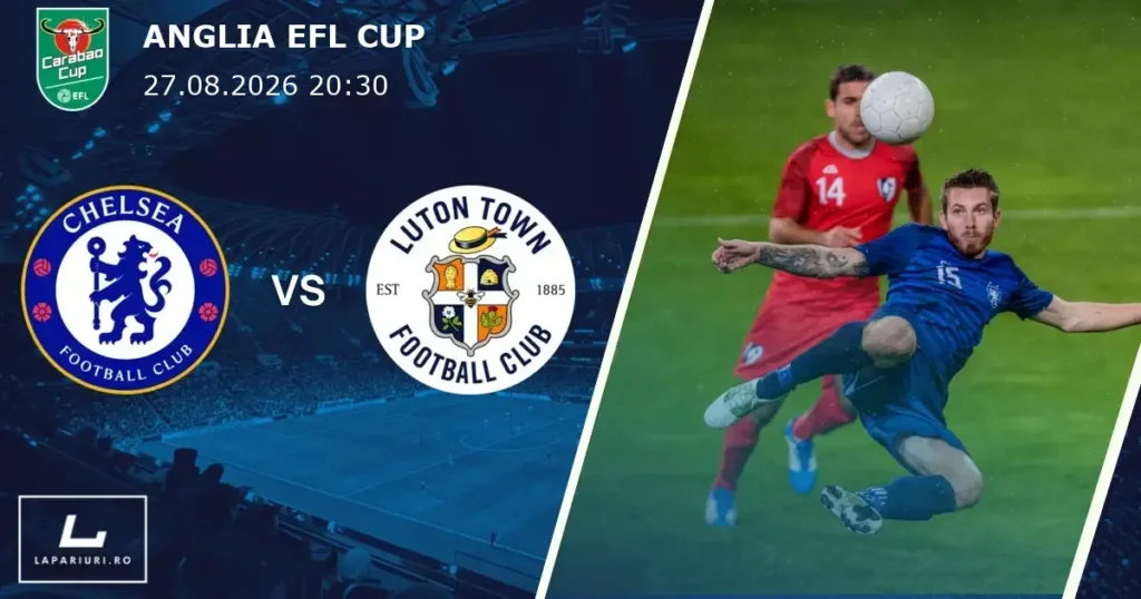 Chelsea_Luton Town_ponturi_pariuri_fotbal_27082026