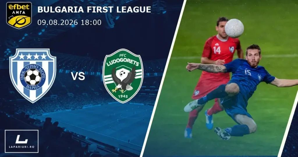 Cherno More_Ludogorets Razgrad_ponturi_pariuri_fotbal_09082026