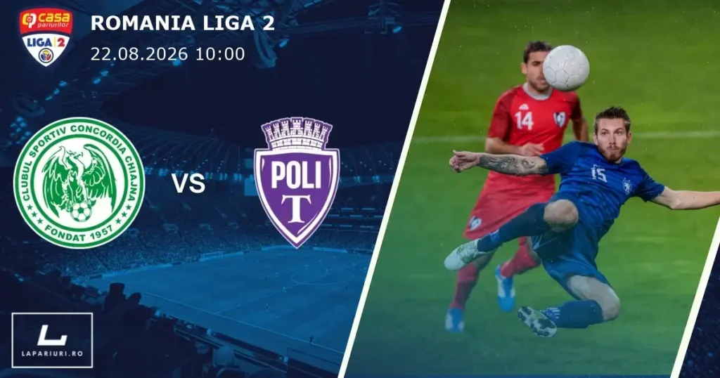 Concordia Chiajna_Stiinta Poli Timisoara_ponturi_pariuri_fotbal_22082026