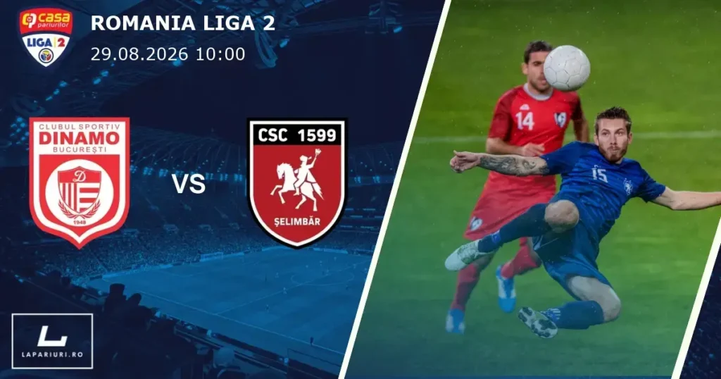 CS Dinamo Bucuresti_1599 Selimbar_ponturi_pariuri_fotbal_29082026