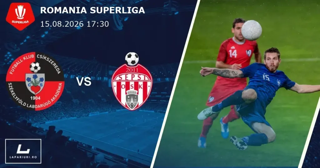 Csikszereda Miercurea Ciuc_Sepsi OSK_ponturi_pariuri_fotbal_15082026