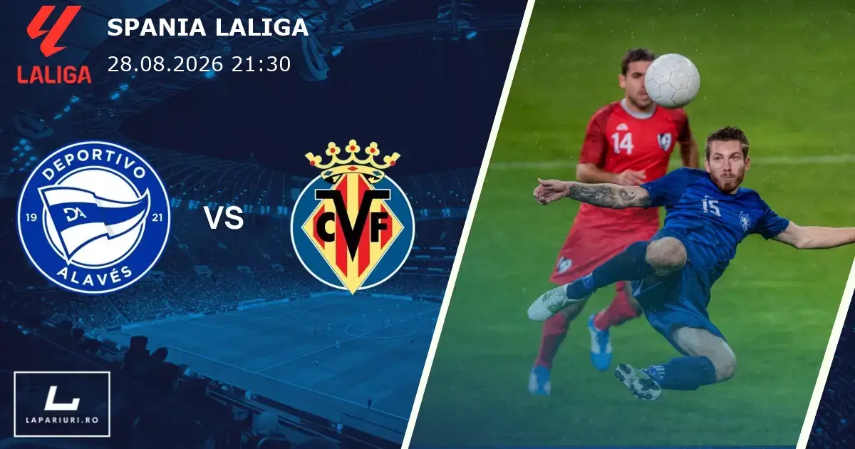 Deportivo Alaves_Villarreal_ponturi_pariuri_fotbal_28082026