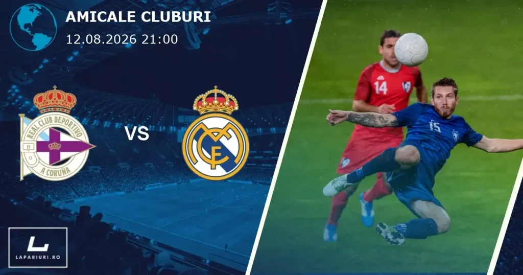 Deportivo de A Coruna_Real Madrid_ponturi_pariuri_fotbal_12082026