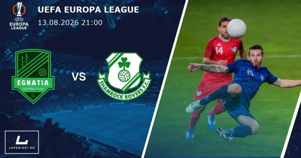 Egnatia_Shamrock Rovers_ponturi_pariuri_fotbal_13082026