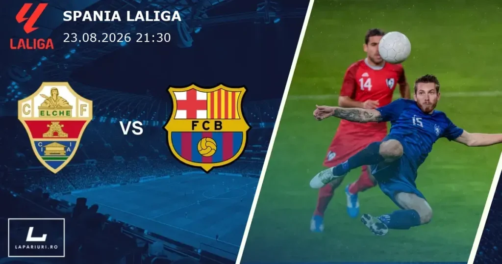Elche_Barcelona_ponturi_pariuri_fotbal_23082026