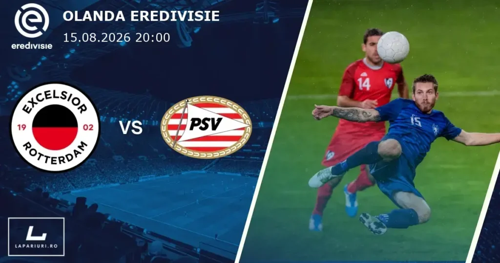 Excelsior_PSV Eindhoven_ponturi_pariuri_fotbal_15082026