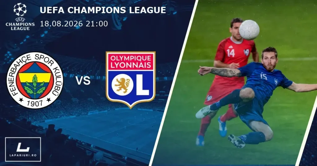 Fenerbahce_Lyon_ponturi_pariuri_fotbal_18082026