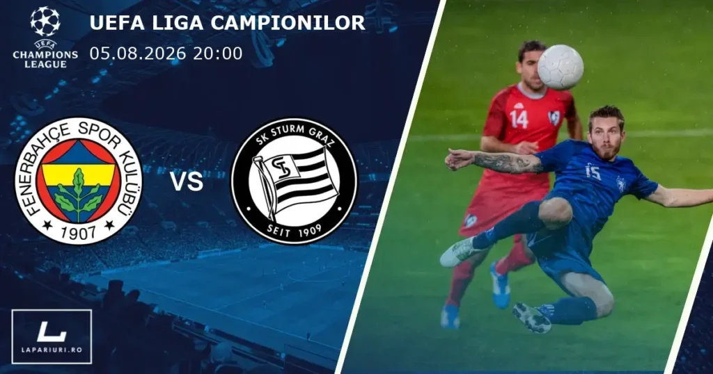Fenerbahce_Sturm Graz_ponturi_pariuri_fotbal_05082026