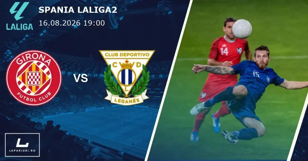 Girona_Leganes_ponturi_pariuri_fotbal_16082026