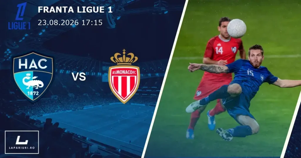 Le Havre_Monaco_ponturi_pariuri_fotbal_23082026