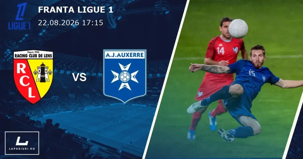 Lens_Auxerre_ponturi_pariuri_fotbal_22082026