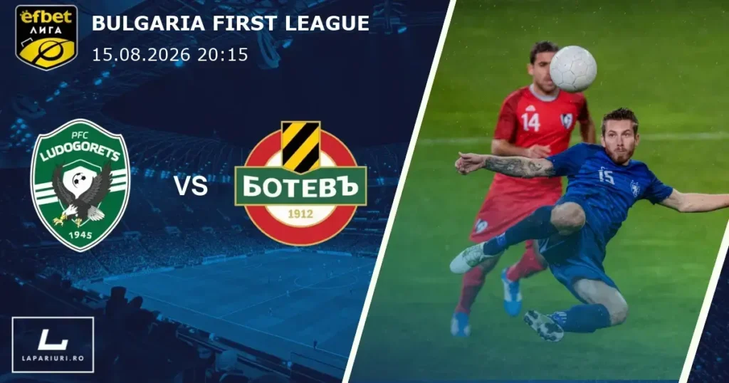Ludogorets Razgrad_Botev Plovdiv_ponturi_pariuri_fotbal_15082026