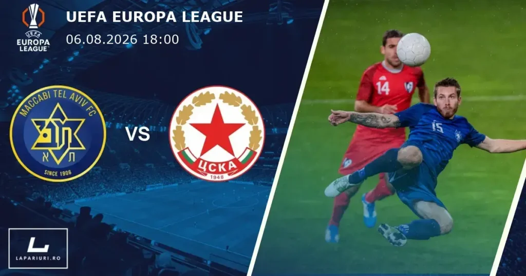 Maccabi Tel Aviv_CSKA Sofia_ponturi_pariuri_fotbal_06082026