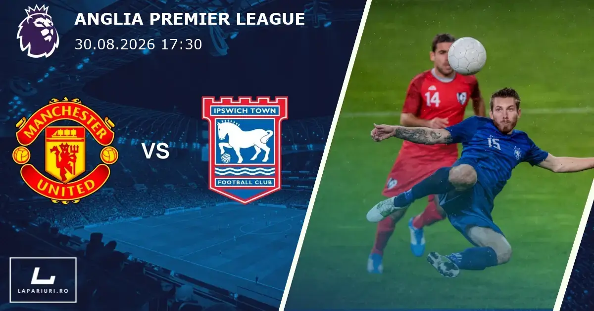 Manchester United_Ipswich Town_ponturi_pariuri_fotbal_30082026