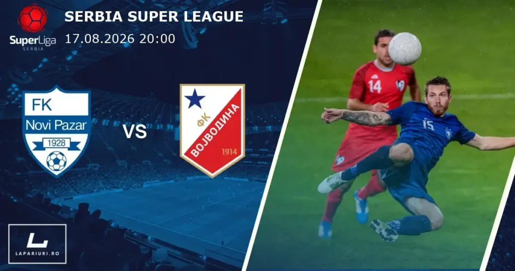 Novi Pazar_Vojvodina_ponturi_pariuri_fotbal_17082026
