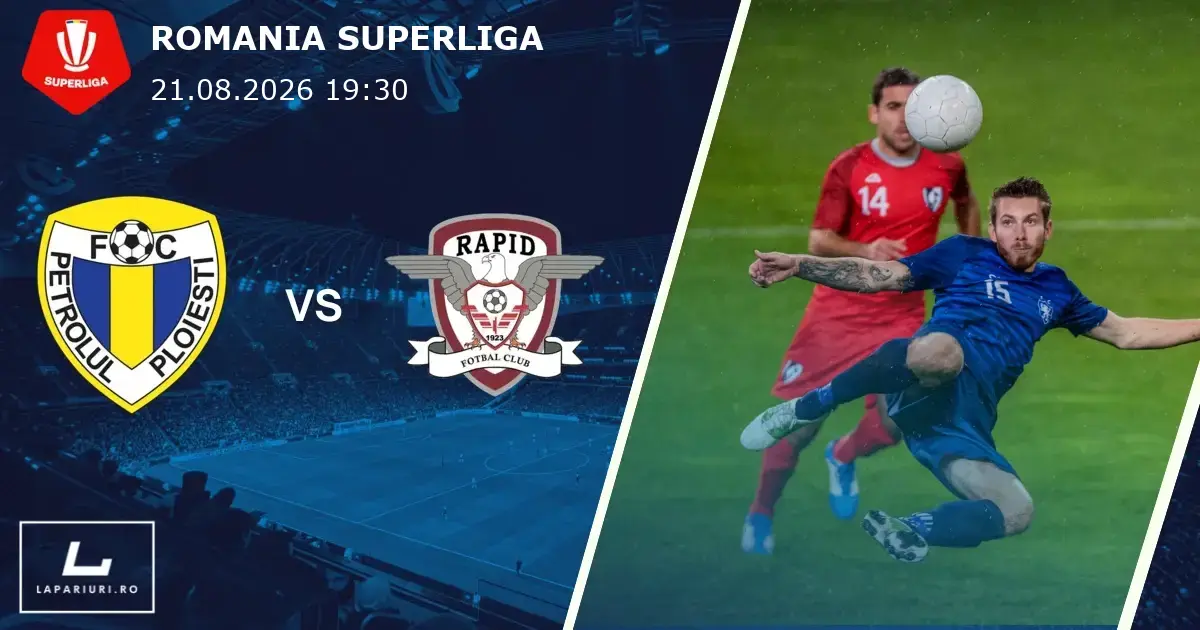 Petrolul Ploiesti_Rapid Bucuresti_ponturi_pariuri_fotbal_21082026