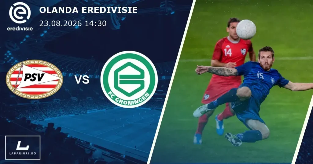 PSV Eindhoven_Groningen_ponturi_pariuri_fotbal_23082026