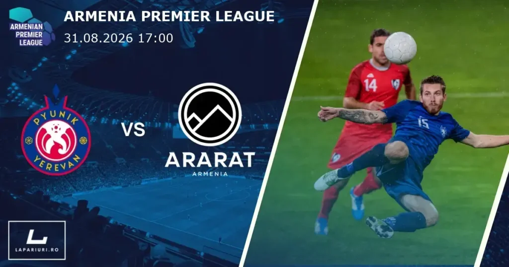 Pyunik Yerevan_Ararat-Armenia_ponturi_pariuri_fotbal_26042027