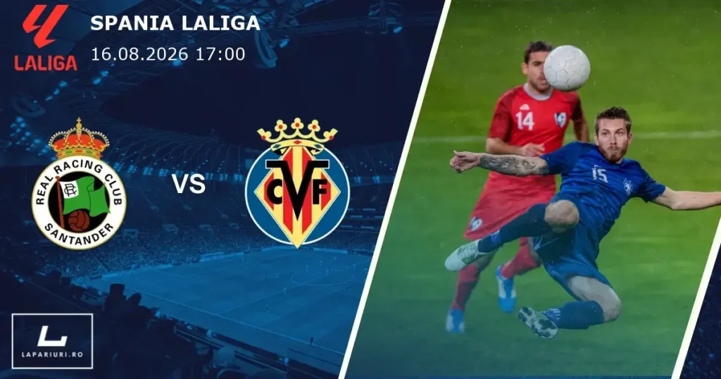 Racing de Santander_Villarreal_ponturi_pariuri_fotbal_16082026