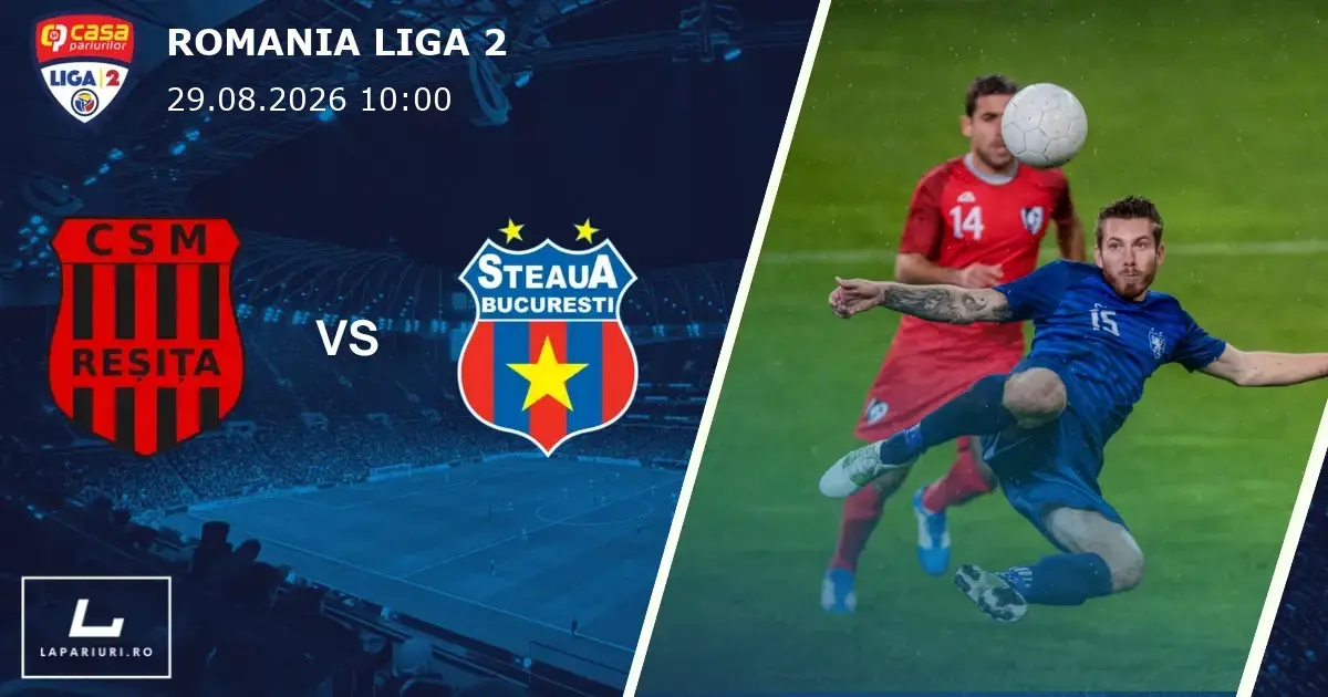 Resita_CSA Steaua Bucuresti_ponturi_pariuri_fotbal_29082026