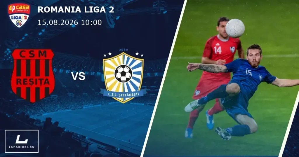 Resita_Stefanesti_ponturi_pariuri_fotbal_15082026