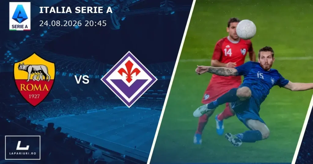 Roma_Fiorentina_ponturi_pariuri_fotbal_24082026