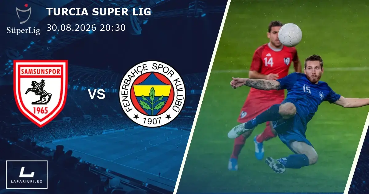 Samsunspor_Fenerbahce_ponturi_pariuri_fotbal_30082026