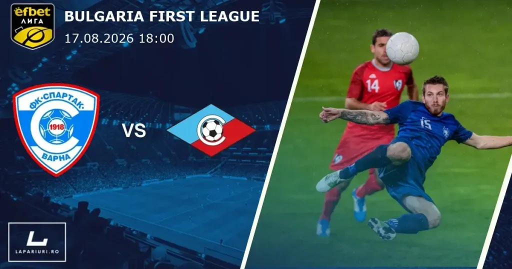 Spartak Varna_Septemvri Sofia_ponturi_pariuri_fotbal_17082026