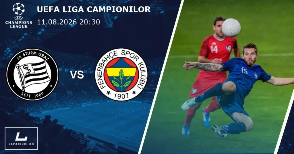 Sturm Graz_Fenerbahce_ponturi_pariuri_fotbal_11082026