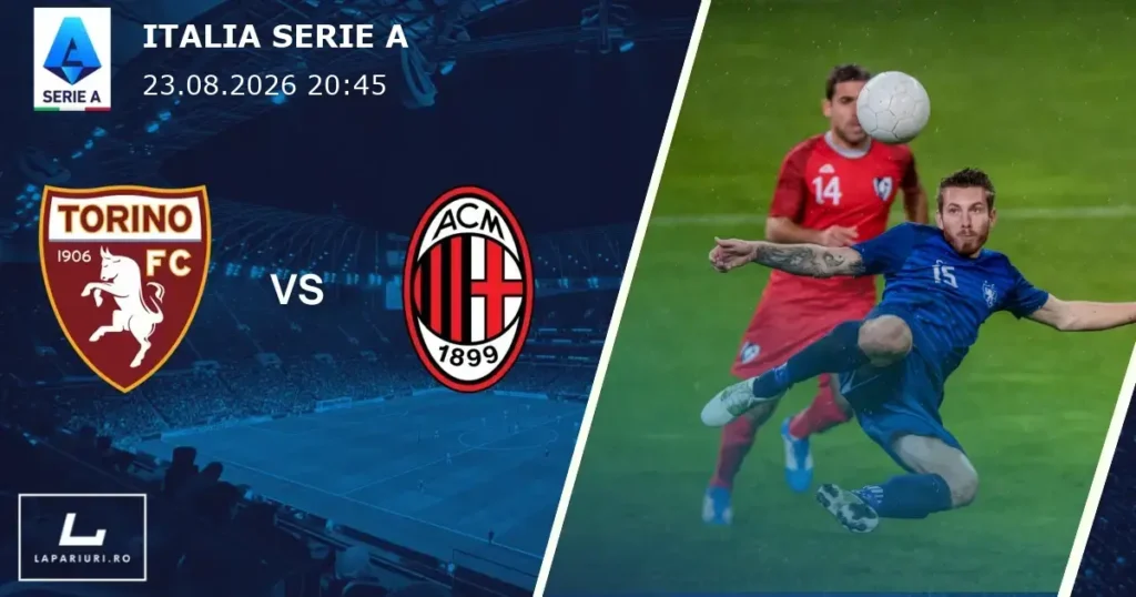Torino_AC Milan_ponturi_pariuri_fotbal_23082026