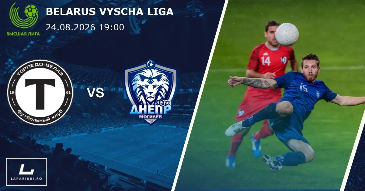 Torpedo-BelAZ Zhodino_Dnepr Mogilev_ponturi_pariuri_fotbal_25072026
