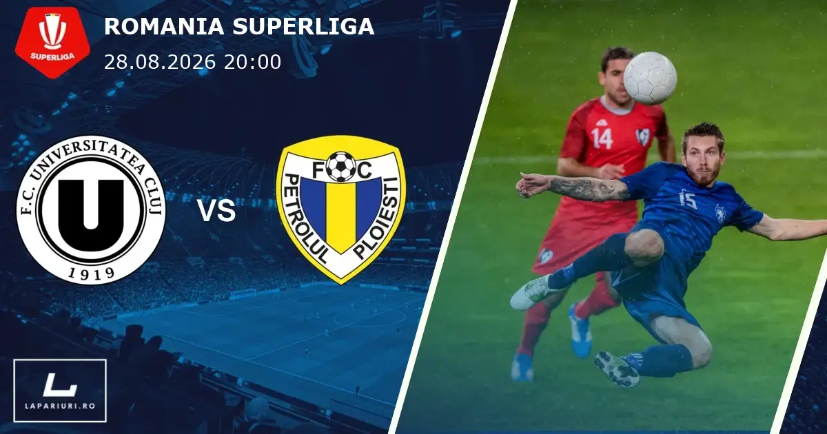 Universitatea Cluj_Petrolul Ploiesti_ponturi_pariuri_fotbal_28082026